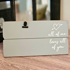 Photo Display "All of Me Loves All of You"